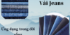 Vải Jeans là gì? Đặc điểm, phân loại và bảo quản trang phục 14 vai-jeans