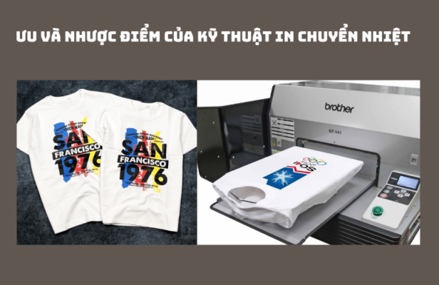 In chuyển nhiệt Là Gì? Ưu điểm nổi bật của in chuyển nhiệt 10 Ưu và nhược điểm in chuyển nhiệt